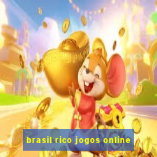 brasil rico jogos online